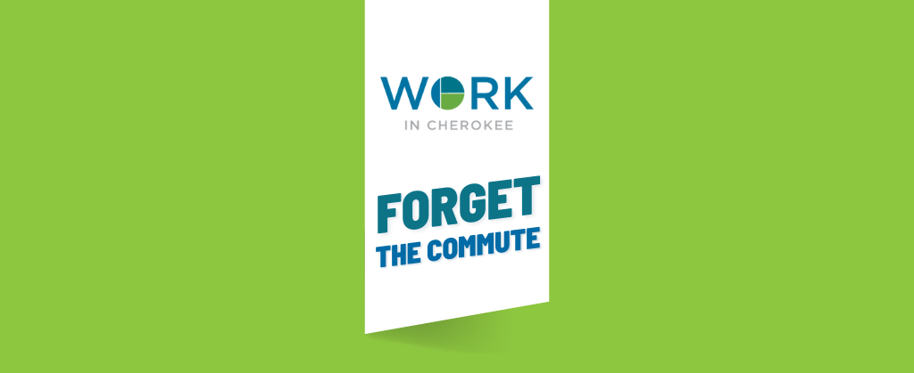 Work in Cherokee Post (Forget the Commute)